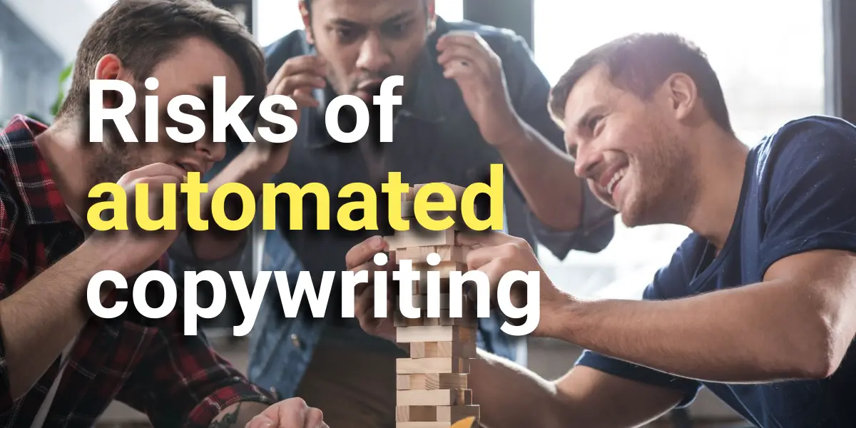 risks of automated copywriting