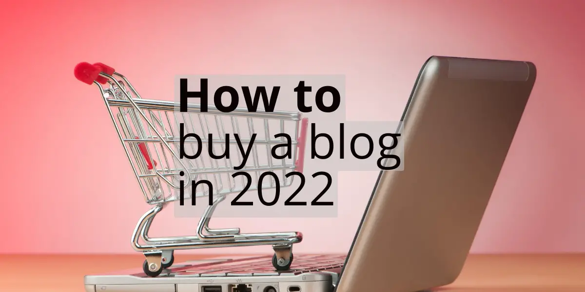 How to buy a blog in 2022