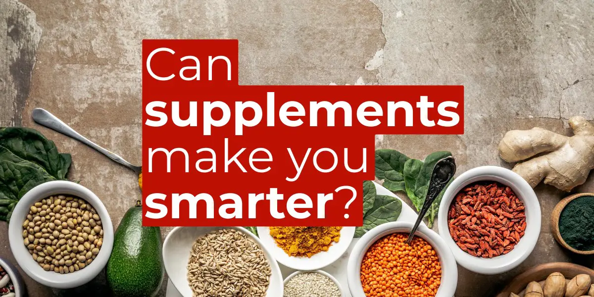 Can supplements make you smarter?