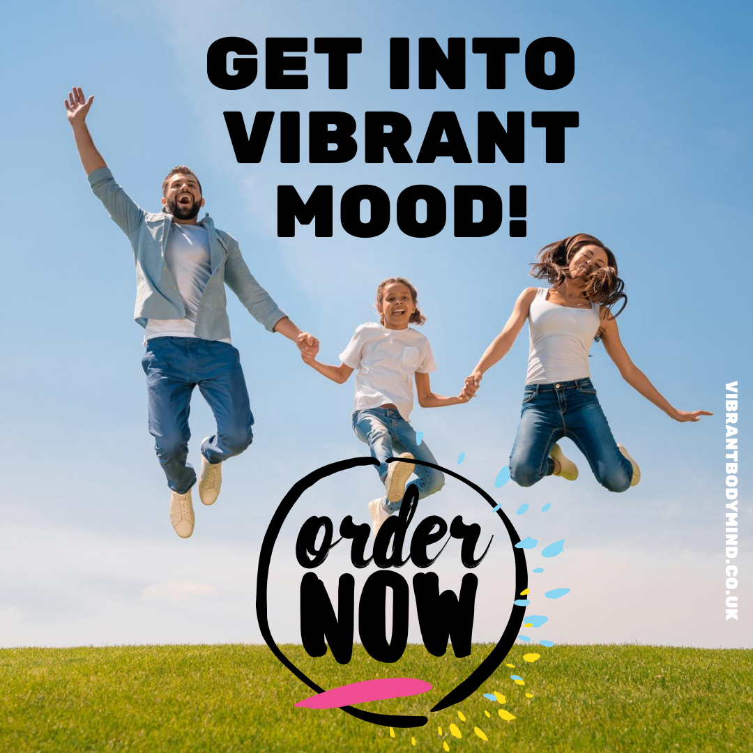 Vibrant Body & Mind - Vibrant Mood