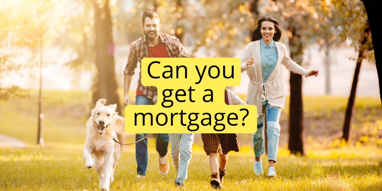 can you get a mortgage?